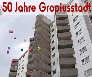 Die Gropiusstadt wird 50 Jahre alt.