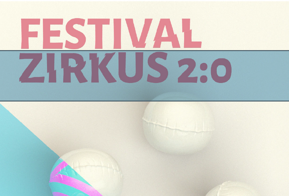 Das Plakat des Festival Zirkus 2:0