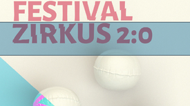 Das Plakat des Festival Zirkus 2:0