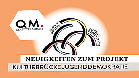 Logo der Kulturbrücke Jugenddemokratie sowie Schriftzug „Neuigkeiten zum Projekt Kulturbrücke Jugenddemokratie“