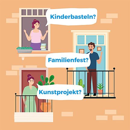 Zwei Nachbarinnen und ein Nachbar stehen auf Balkonen und sprechen über mögliche Aktivitäten wie Kinderbasteln, ein Familienfest oder ein Kunstprojekt.