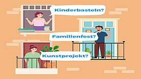 Zwei Nachbarinnen und ein Nachbar stehen auf Balkonen und sprechen über mögliche Aktivitäten wie Kinderbasteln, ein Familienfest oder ein Kunstprojekt.