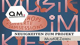 Ein Flyer mit verschiedenen Schriftarten, die die Worte: „Musik im Kiez“ bilden, bewirbt das Projekt MusiKIEZieren.