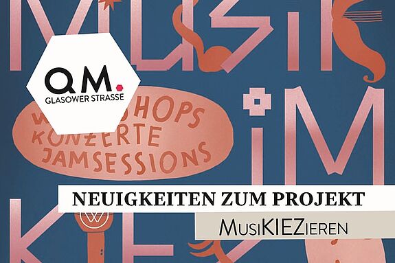 Ein Flyer mit verschiedenen Schriftarten, die die Worte: „Musik im Kiez“ bilden, bewirbt das Projekt MusiKIEZieren.