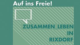 Das Projekt „Zusammen_leben in Rixdorf“ geht in die nächste Runde und veranstaltet im Mai und Juni 2021 gleich mehrere Aktionen, um die Nachbarschaft zusammenzubringen. (Grafik: QM Rixdorf)