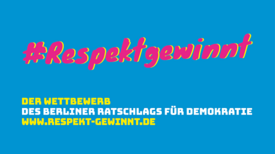 Das "Respekt gewinnt!" Plakat. Bild: Berliner Ratschlag für Demokratie
