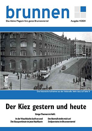 Das Titelblatt der neuen Ausgabe des Kiezmagazins „brunnen“ mit dem Titel „Der Kiez gestern und heute“ und einem historischen Foto aus der Feldstraße.