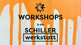 Plakat der Schillerwerkstatt