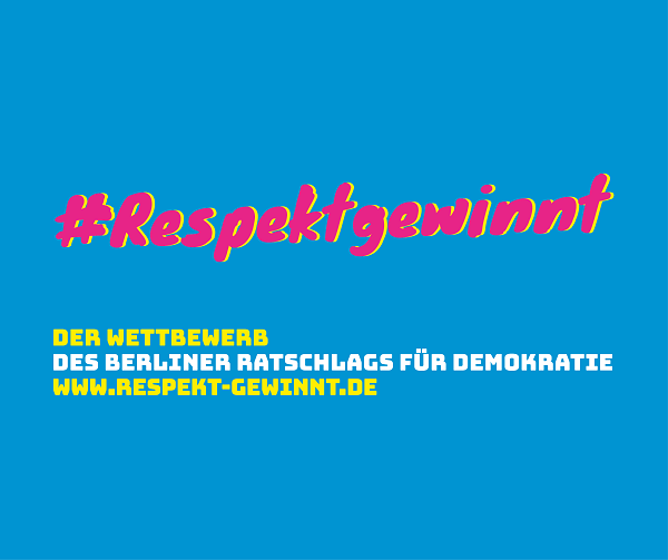 Das "Respekt gewinnt!" Plakat. Bild: Berliner Ratschlag für Demokratie
