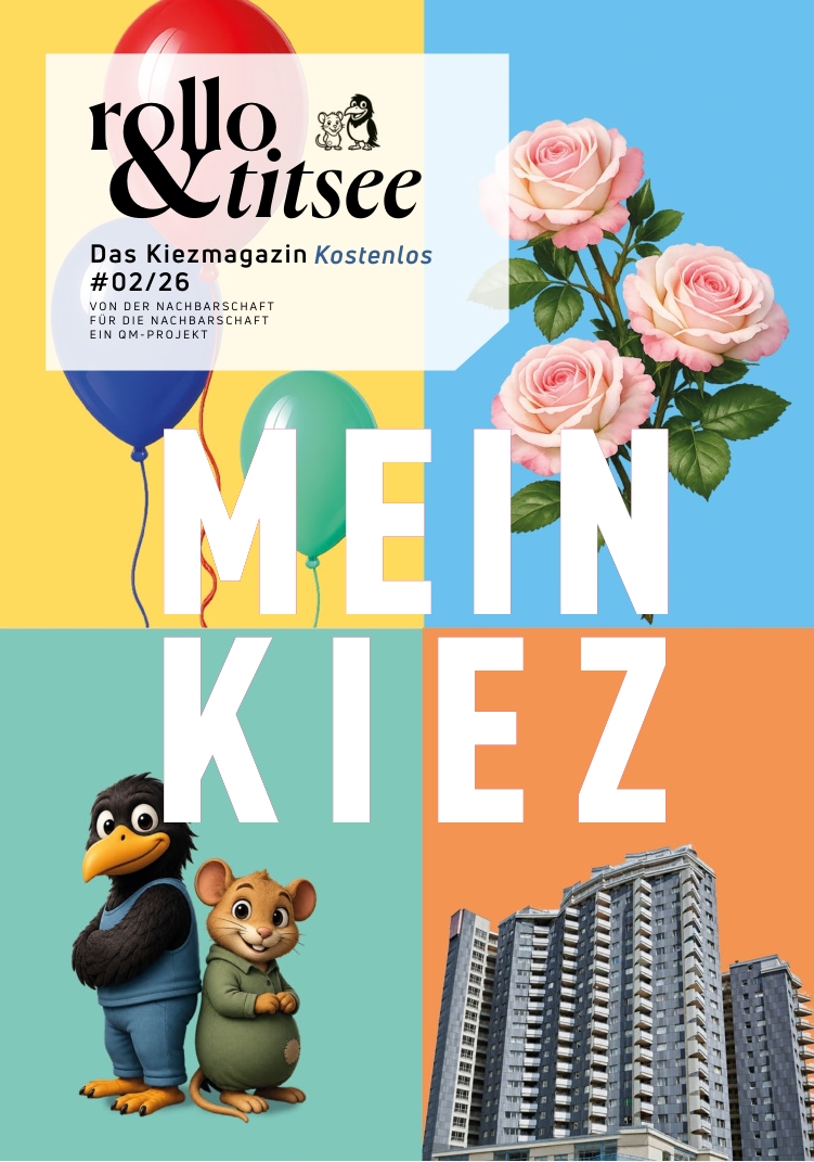Die Titelseite des Kiezmagazins „Rollo & Titsee“ ist als bunte Collage mit Luftballons, Rosen, illustrierten Mäusen und Hochhäusern gestaltet. Das Thema „Mein Kiez" ist mittig in großen weißen Buchstaben platziert.