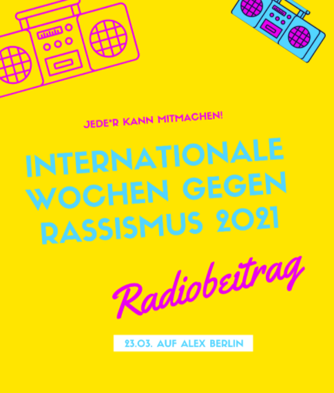 Offizieller Flyer der QMs Brunnenstraße und Badstraße zu den „Internationalen Wochen“ gegen Rassismus. Flyer: QM Badstraße / Brunnenstraße